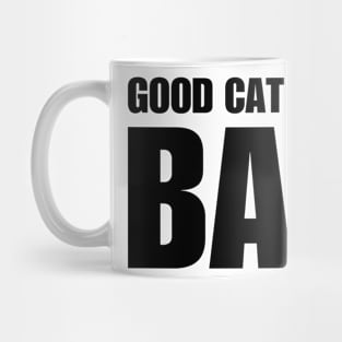 Good Cat Gone Bad Mug